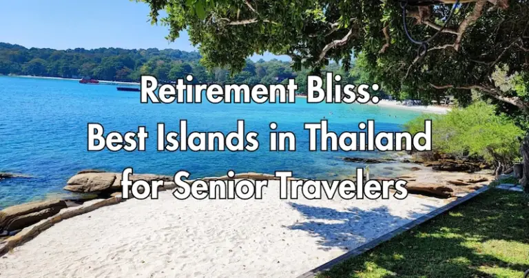 Retirement Bliss: The Best Islands in Thailand for Senior Travelers