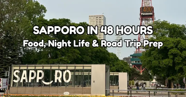 Sapporo in 48 Hours: Food, Night Life & Our Road Trip Launchpad!