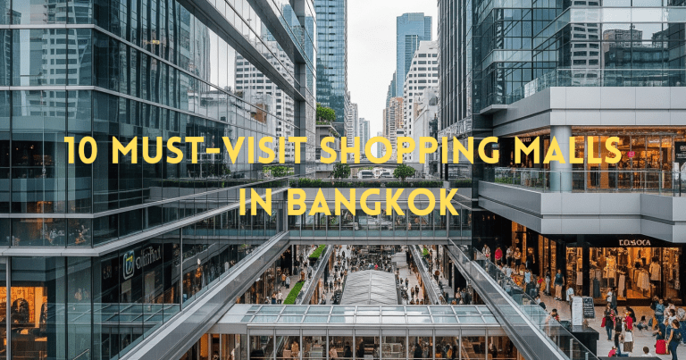 10 Must-Visit Shopping Malls in Bangkok (Luxurious to Budget-Friendly)