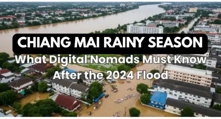 Chiang Mai Rainy Season: What Digital Nomads Must Know After the 2024 Flood